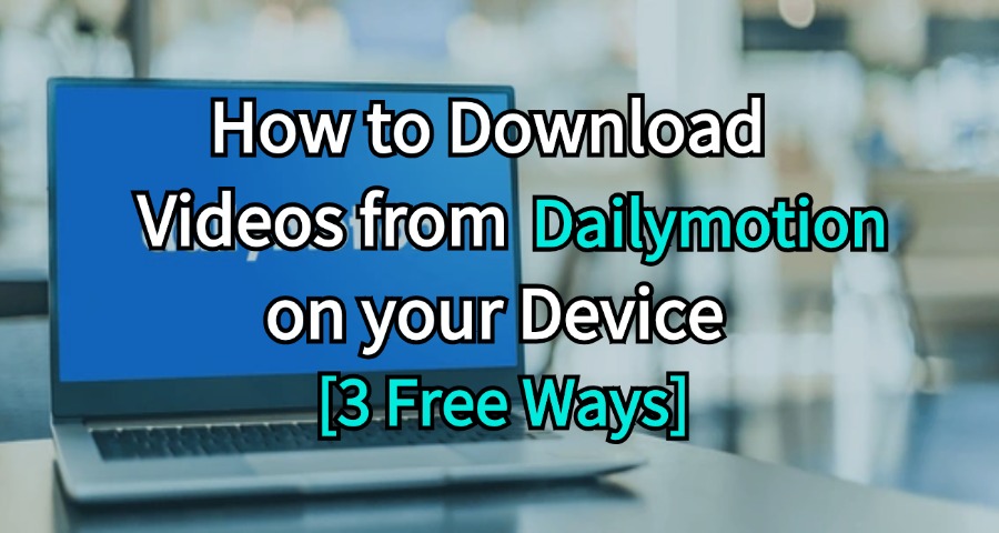 download videos from dailymotion