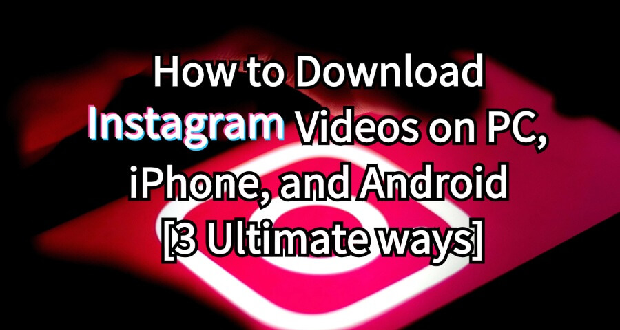 how to download instagram videos