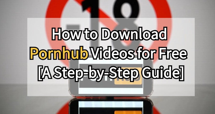 how to download pornhub videos