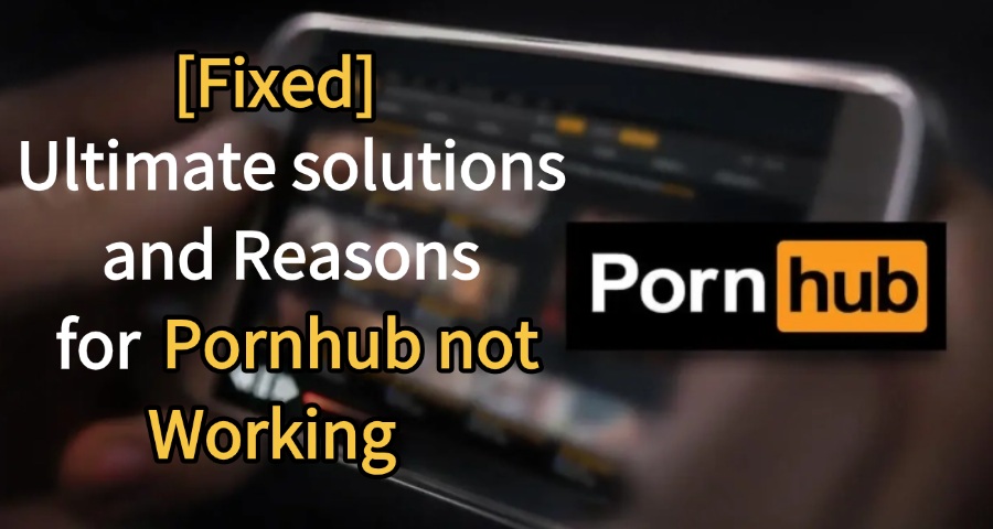 pornhub not working