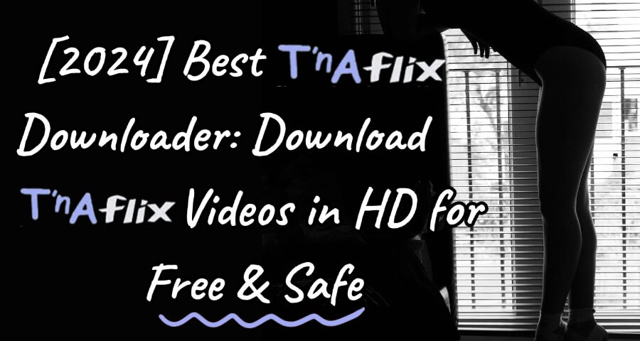 tnaflix downloader